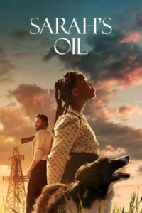 Sarah’s Oil: El oro negro