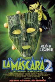 La Máscara 2: El hijo de la máscara