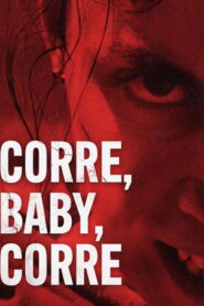 Corre, Baby, Corre